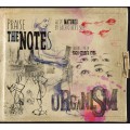 Organism - Praise the Notes