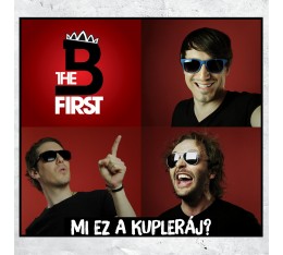 B The First - Mi ez a kupleráj?